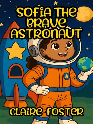 cover image of Sofia the Brave Astronaut